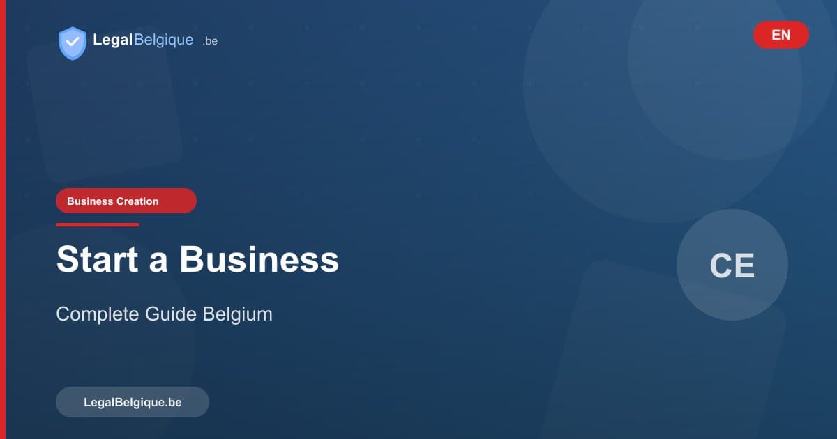 Starting a Business in Belgium: The Complete 2026 Guide