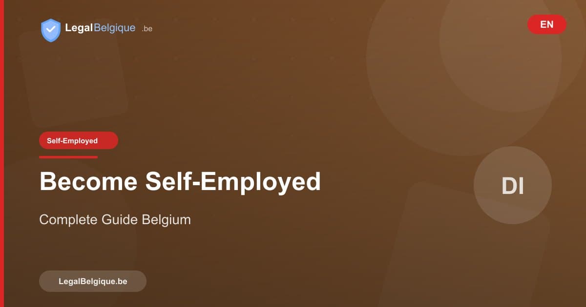 Becoming Self-Employed in Belgium: The Complete 2026 Guide