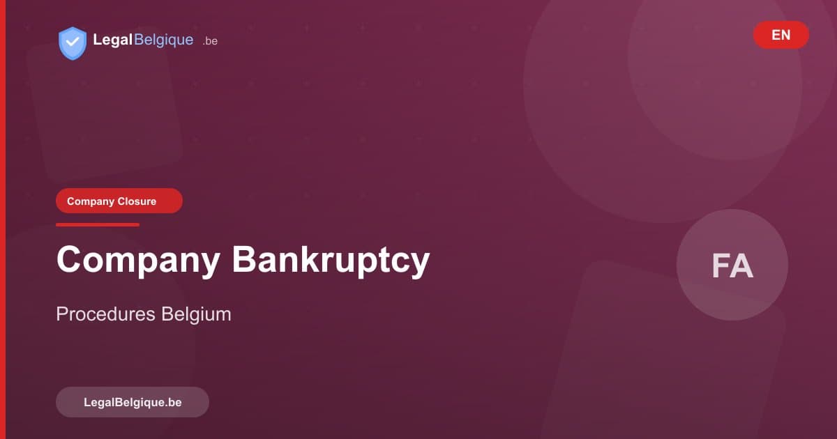 Business Bankruptcy in Belgium: Procedures and Consequences