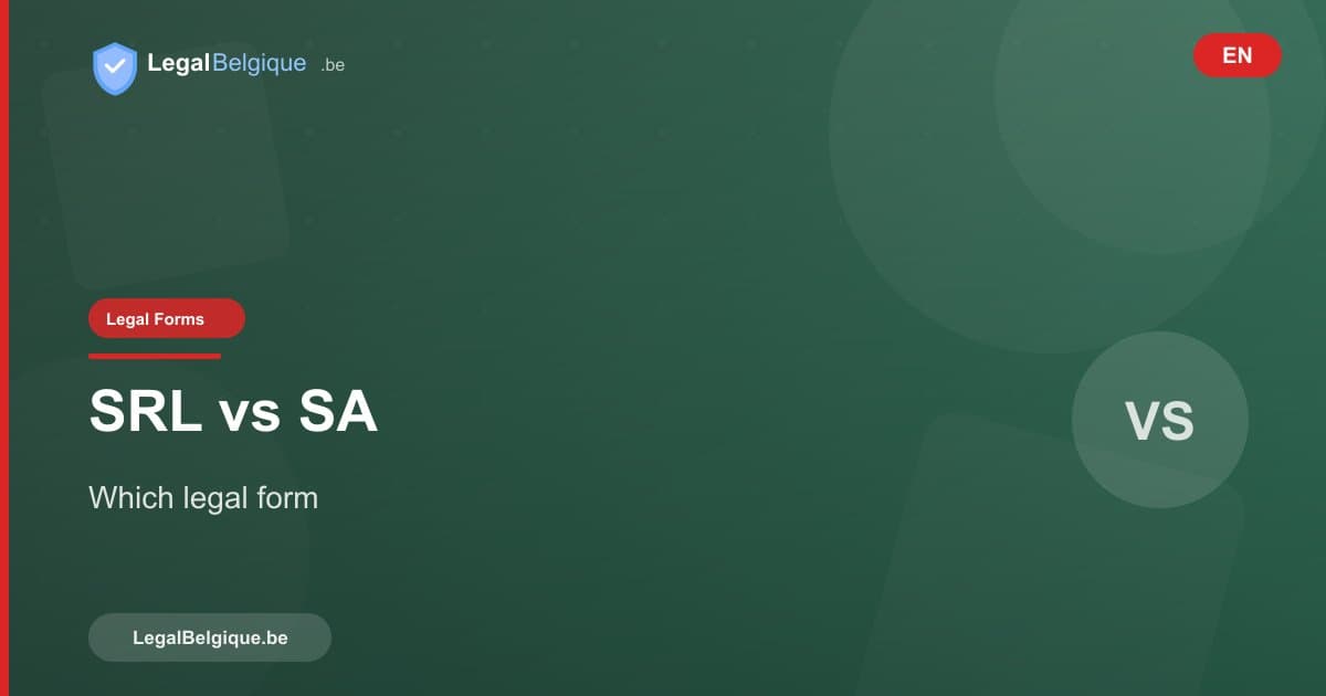 SRL vs SA: Which Legal Form to Choose in Belgium?
