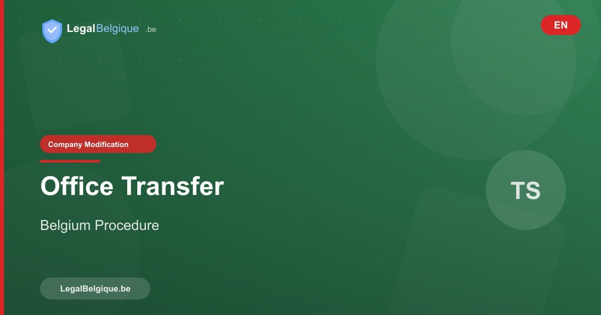 Registered Office Transfer in Belgium: Procedure and Costs