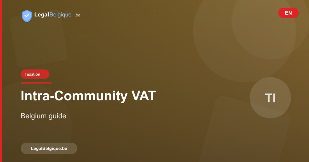Intra-Community VAT in Belgium: Guide for Businesses