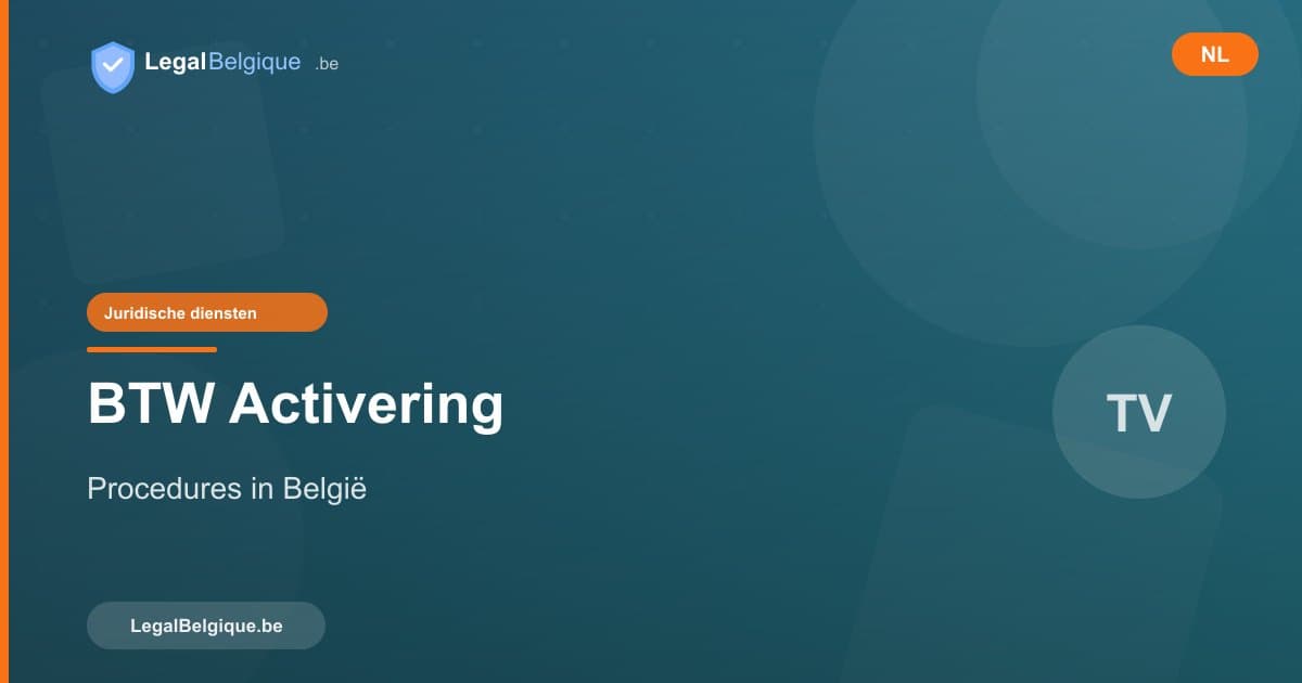 BTW-activering in België: procedures en regelingen