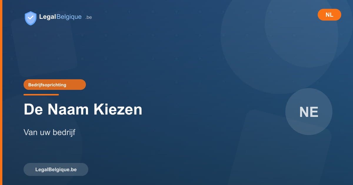 Hoe kies je een bedrijfsnaam in België?
