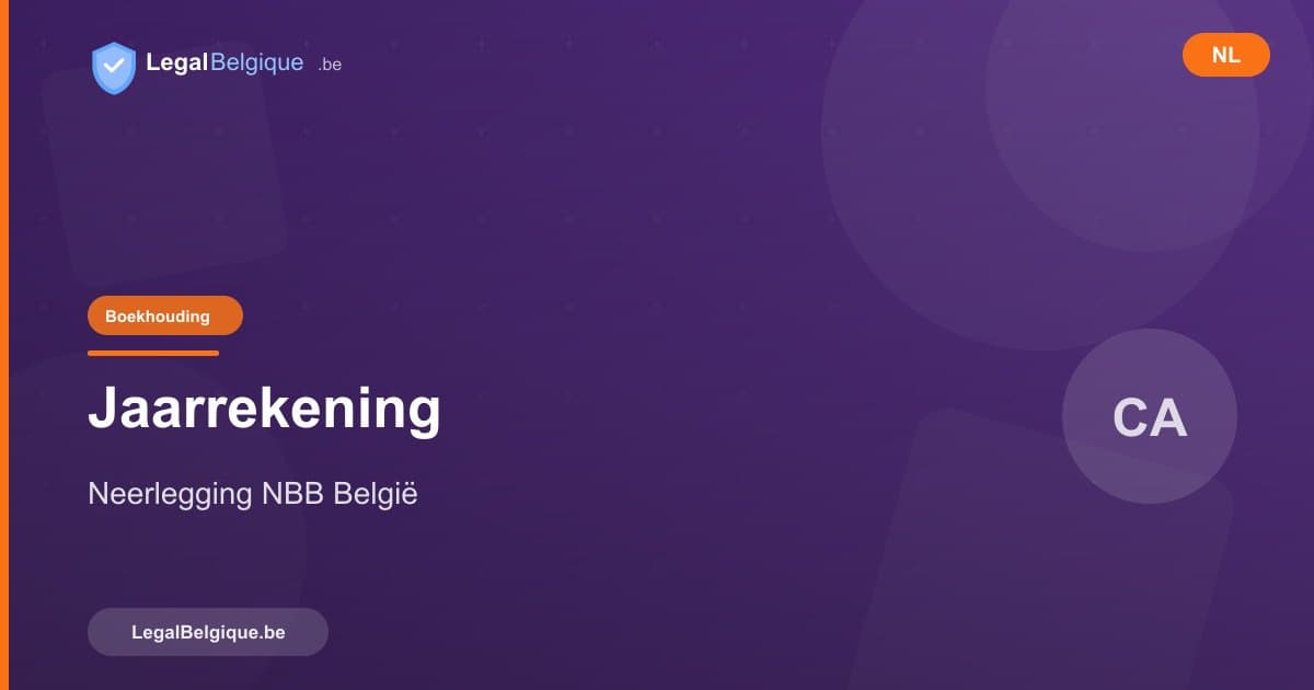Neerlegging van de jaarrekening bij de NBB: verplichtingen en procedure