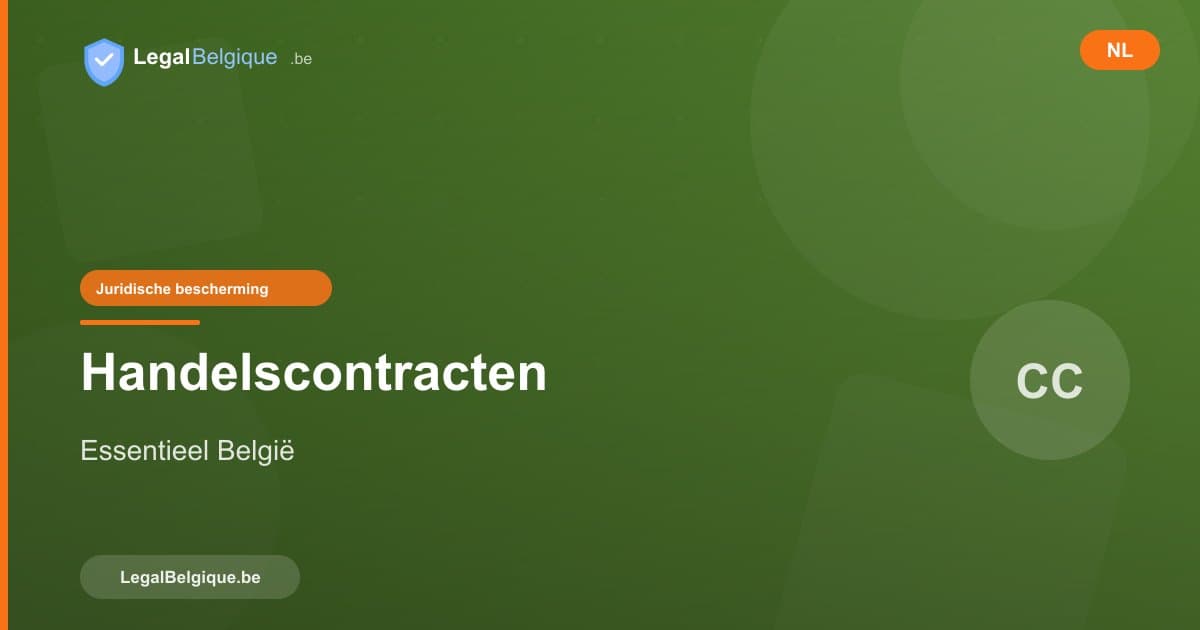 De essentiële commerciële contracten voor uw onderneming in België