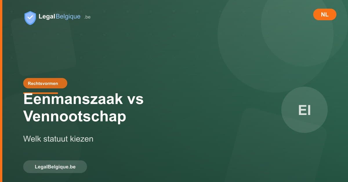 Eenmanszaak of vennootschap in België: hoe kiezen?