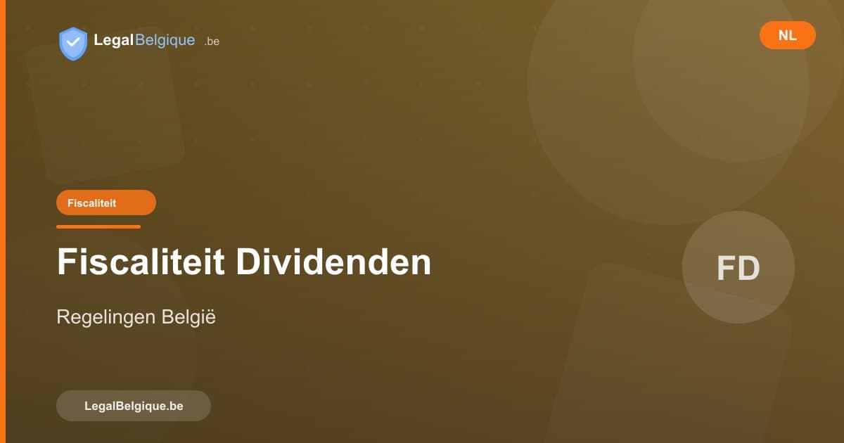 Fiscaliteit van dividenden in België: regimes en optimalisatie