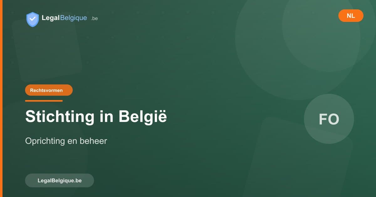 Een stichting oprichten in België: voorwaarden, types en procedures