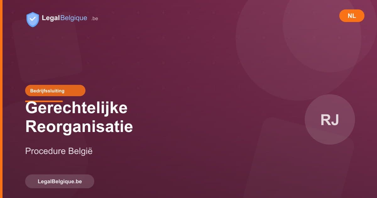 De gerechtelijke reorganisatie (GR) in België: uw onderneming redden