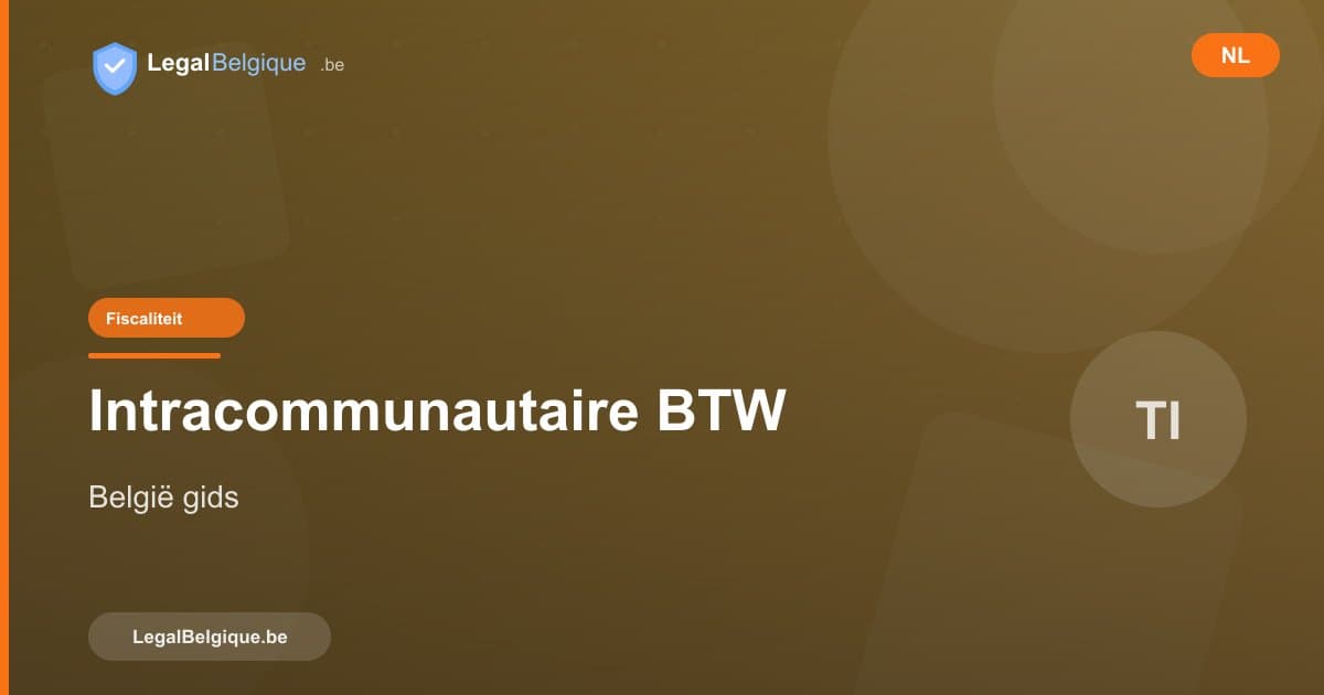 Intracommunautaire btw in België: gids voor ondernemingen